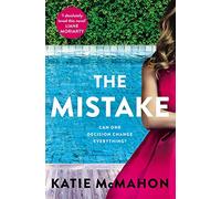 The Mistake: Perfect for fans of T.M. Logan and Liane Moriarty