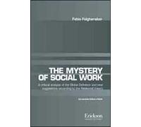 The mistery of social work. Critical analysis of the global definition and new suggestions according to relational theory. Ediz. italiana e inglese