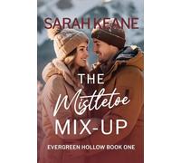 The Mistletoe Mix-Up: A Clean Christmas Contemporary Romance