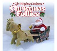 The Mistletoe Orchestra Christmas Follies (CD)