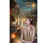 The Mistress of Willowbrook Manor: A Noble Hearts Historical Romance
