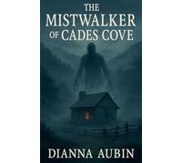 The Mistwalker of Cades Cove: 16