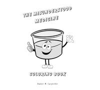 The Misunderstood Medicine Coloring Book