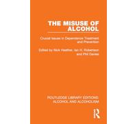 The Misuse of Alcohol: Crucial Issues in Dependence Treatment and Prevention
