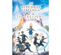 The Mitchell Siblings and the Timekeepers' Echo