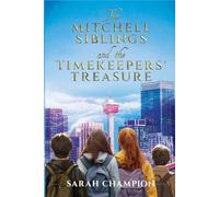 The Mitchell Siblings and the Timekeepers' Treasure: 1