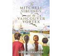 The Mitchell Siblings and the Vancouver Vortex: 2