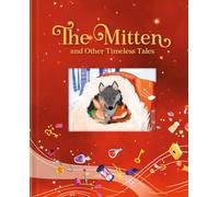 The Mitten and Other Timeless Tales