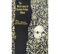 The Mixed Legacy of Charlotte Perkins Gilman