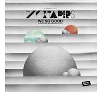 The Mixtapers - We So Good