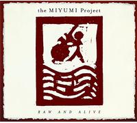 The Miyumi Project - Raw and Alive