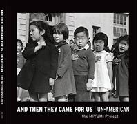 The Miyumi Project - The MIYUMI Project: And Then They Came For Us / UN-AMERICAN [CD]