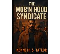 The Mob’n Hood Syndicate