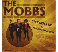 The Mobbs Stiff Upper Lip & Trousers to Match (CD) Album