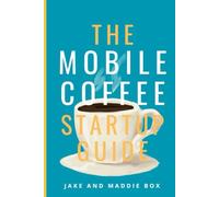 The Mobile Coffee Startup Guide
