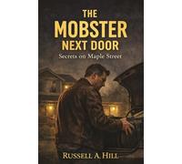 The Mobster Next Door: Secrets on Maple Street