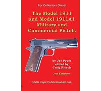 Joe Poyer The Model 1911 and Model 1911A1 Military and Commercial Pi (Tascabile)