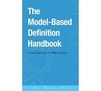 The Model-Based Definition Handbook: A Four-Step Path to MBD Success - Bak...