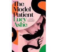 The Model Patient: the ADDICTIVE, twisty new read about toxic obsession and betrayal