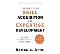 The Models of Skill Acquisition and Expertise Development: A Quick Reference of