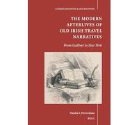 The Modern Afterlives of Old Irish Travel Narratives: From Gulliver to Star Trek: 1