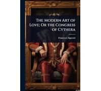 The Modern Art of Love; Or the Congress of Cythera