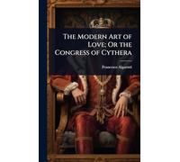 The Modern Art of Love; Or the Congress of Cythera