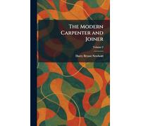 The Modern Carpenter and Joiner