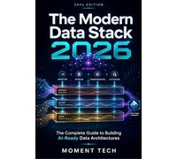 The Modern Data Stack 2026: The Complete Guide to Building AI-Ready Data Architectures