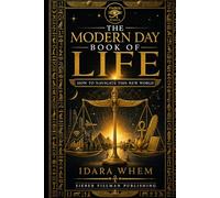 The Modern Day Book of Life: How to Navigate This New World: 1