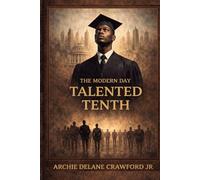 The Modern Day Talented Tenth