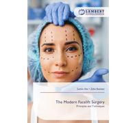 The Modern Facelift Surgery: Principles and Techniques