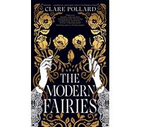 The Modern Fairies: An intriguing - Pollard Clare