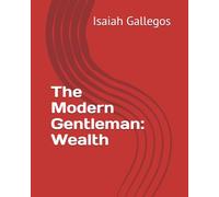 The Modern Gentleman: Wealth