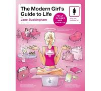 Jane Buckingham The Modern Girl's Guide to Life, Revised Edition (Tascabile)