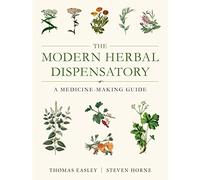 The Modern Herbal Dispensatory: A Medicine-Making Guide
