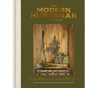 The Modern Huntsman Cookbook (Copertina rigida) (PRESALE 02/09/2025)