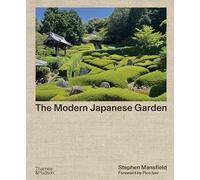 The Modern Japanese Garden /anglais