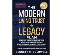 The Modern Living Trust & Legacy Plan: A Step-by-Step Plan to Build Your Trust, Avoid Probate, Protect Loved Ones, and Organize Your Legacy