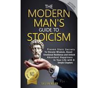 The Modern Man's Guide to Stoicism
