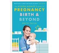 Marie Louise The Modern Midwife's Guide to Pregnancy, Birth and Beyo (Tascabile)