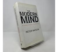 The Modern Mind: An Intellectual History of the 20th Century