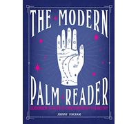 The Modern Palm Reader: Guidebook and Deck for Contemporary Palmistry