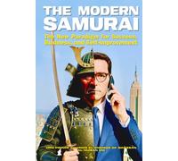 The Modern Samurai: The New Paradigm for Success, Business, and Self-Improvement