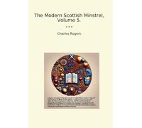 The Modern Scottish Minstrel, Volume 5.