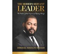 The Modern Servant Leader: The Path to Global Impact and Lasting Change