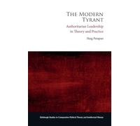 The Modern Tyrant: Authoritarian Leadership in Theory and Practice