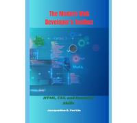 The Modern Web Developer's Toolbox: HTML, CSS, and Essential Skills