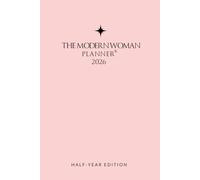 The Modern Woman Planner ® - January to June 2026 (Q1&Q2): Weekly & Monthly Organizer with Goal-Setting Pages, Mini Journal Prompts, Moon Phases & Wellness Tools. Available in Black and Pink Covers.