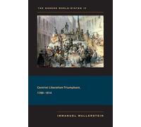 The Modern World-System IV: Centrist Liberalism Triumphant, 1789-1914